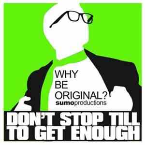 Andrea Rucci - Don't Stop Till To Get Enough (Why Be Original?)