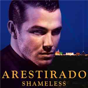Arestirado - Shameless