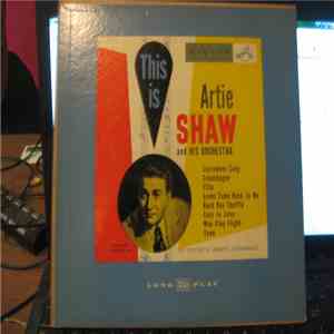Artie Shaw And His Orchestra - This Is Artie Shaw And His Orchestra