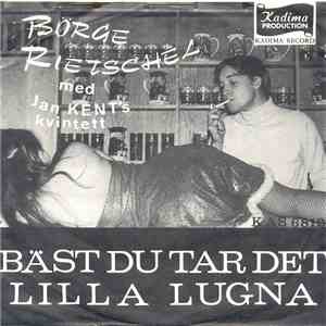 Börge Rietschel Med Jan Kent's Kvintett - Bäst Du Tar Det Lilla Lugna