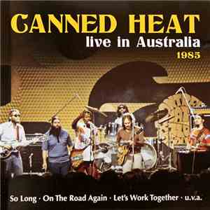Canned Heat - Live In Australia 1985