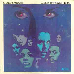 Charles Wright - Ninety Day Cycle People