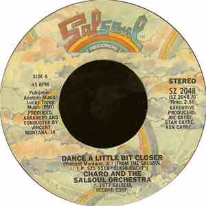 Charo And The Salsoul Orchestra - Dance A Little Bit Closer / Cuchi-Cuchi