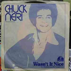 Chuck Neri - Wasn't It Nice