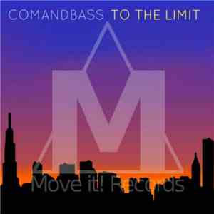 Comandbass - To The Limit