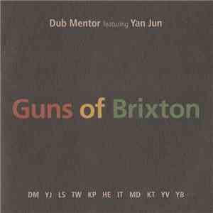Dub Mentor feat Yan Jun - Guns Of Brixton