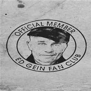 Ed Gein Fan Club  - 
