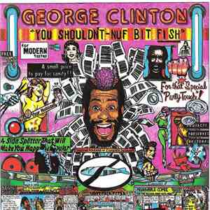 George Clinton - You Shouldn't-Nuf Bit Fish