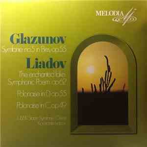 Glazunov / Liadov - Symfonie No.5 In Bes, Op.55 / The Enchanted Lake - Symp ...