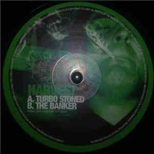 Harvest - Turbo Stoned / The Banker