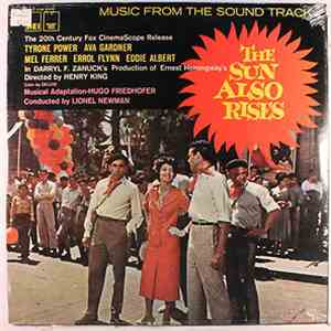 Hugo Friedhofer And Lionel Newman - Music From The Sound Track The Sun Also ...