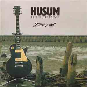 Husum - Rock Op Platt - Nützt Ja Nix