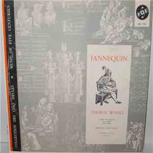 Jannequin - Montreal Bach Choir, George Little - Choral Works