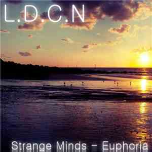 L.D.C.N. - Strange Minds - Euphoria