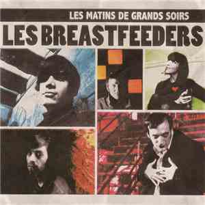 Les Breastfeeders - Les Matins De Grands Soirs