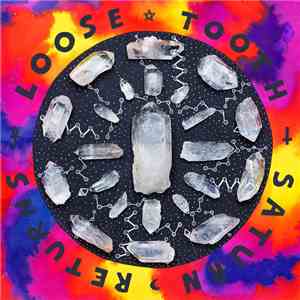 Loose Tooth  - Saturn Returns