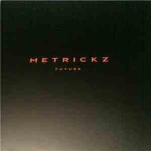 Metrickz - Future