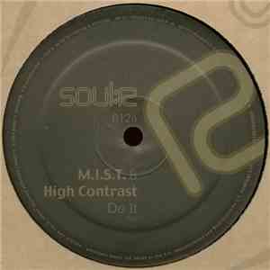 M.I.S.T. & High Contrast / SKC & Bratwa - Do It / Prophecy