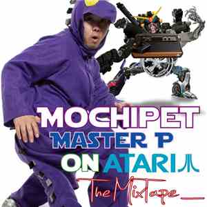 Mochipet - Master P On Atari MixTape