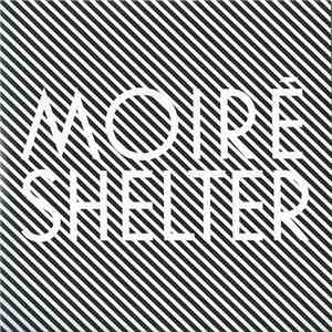 Moiré - Shelter