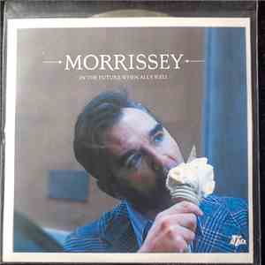 Morrissey - In The Future When All's Well