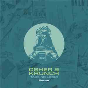 Osher & Krunch - Take No Logic