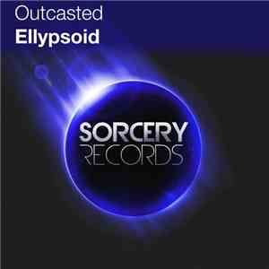 Outcasted - Ellypsoid