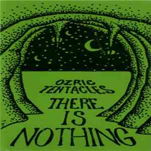 Ozric Tentacles - There Is Nothing