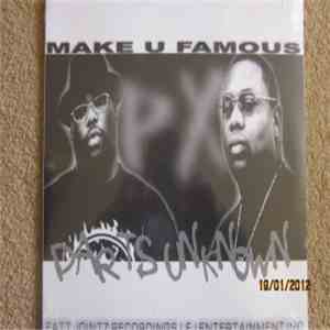 Parts Unknown  - Make U Famous