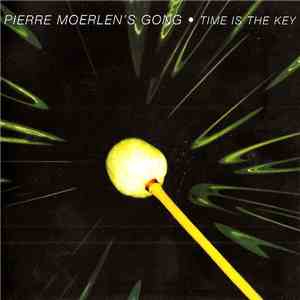 Pierre Moerlen's Gong - Time Is The Key