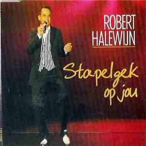 Robert Halewijn - Stapelgek Op Jou