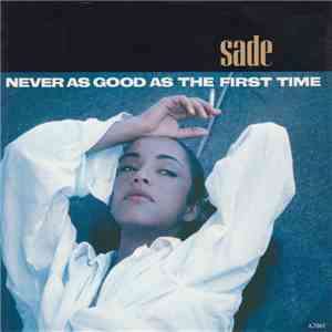 Sade - Never As Good As The First Time