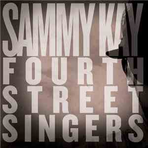 Sammy Kay - Fourth Street Singers