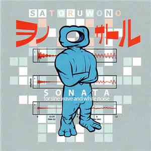Satoru Wono - Sonata For Sine Wave And White Noise