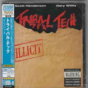 Scott Henderson , Gary Willis, Tribal Tech  - Illicit