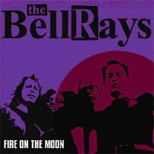 The Bellrays - Fire On The Moon