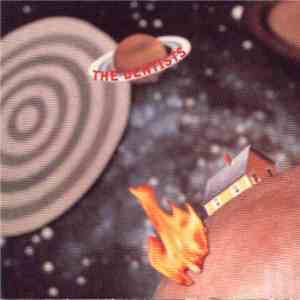 The Dentists - Big Bang / Red Shift / Black Holes