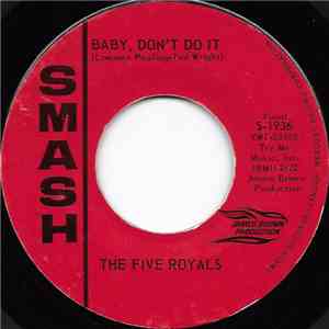 The Five Royals - Baby, Don't Do It