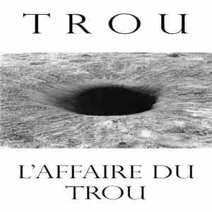Trou - L'Affaire Du Trou