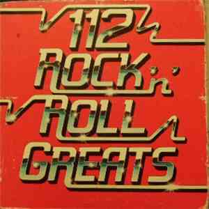 Various - 112 Rock 'N' Roll Greats