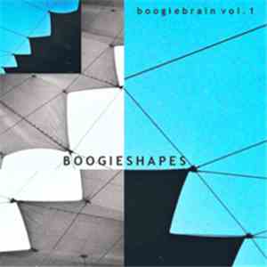 Various - BoogieBrain Vol.1: BoogieShapes