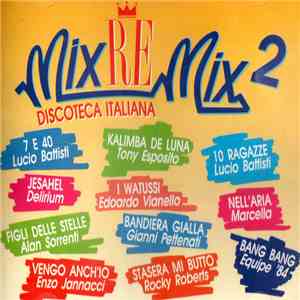 Various - Mix-Re-Mix 2 Discoteca Italiana