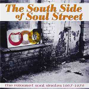 Various - The South Side Of Soul Street: The Minaret Soul Singles 1967-1976