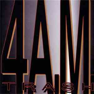 4 A.M.  - Trash