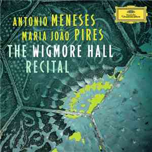 Antonio Meneses, Maria João Pires - The Wigmore Hall Recital