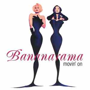 Bananarama - Movin' On