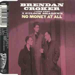 Brendan Croker - No Money at All