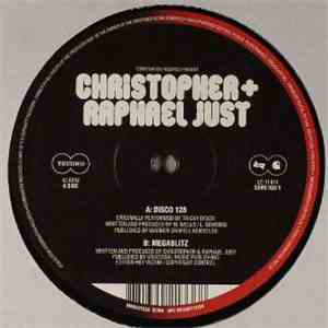 Christopher + Raphael Just - Disco 128 / Megablitz
