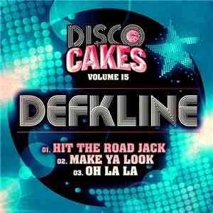 Defkline - Disco Cakes Volume 15