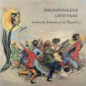 Dronningens Livstykke - Skandinavisk Britannisk Og Irsk Folkemusik